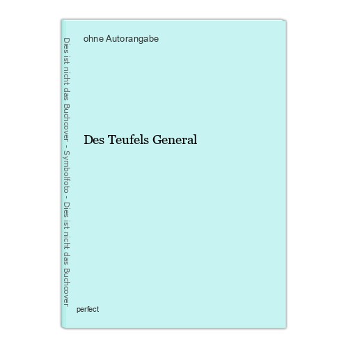 Des teufels general - des,